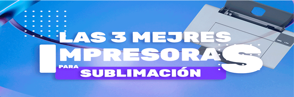 Las 3 mejores impresoras para sublimar